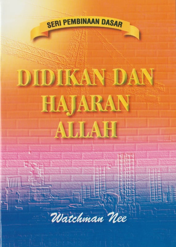 Pembinaan Dasar - Didikan dan Hajaran Allah