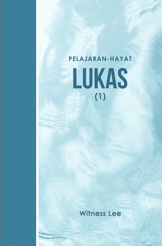 Pelajaran Hayat - Lukas (1)