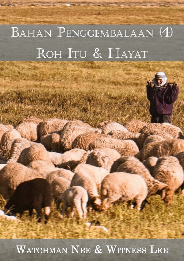 Bahan Penggembalaan (4) : Roh Itu & Hayat