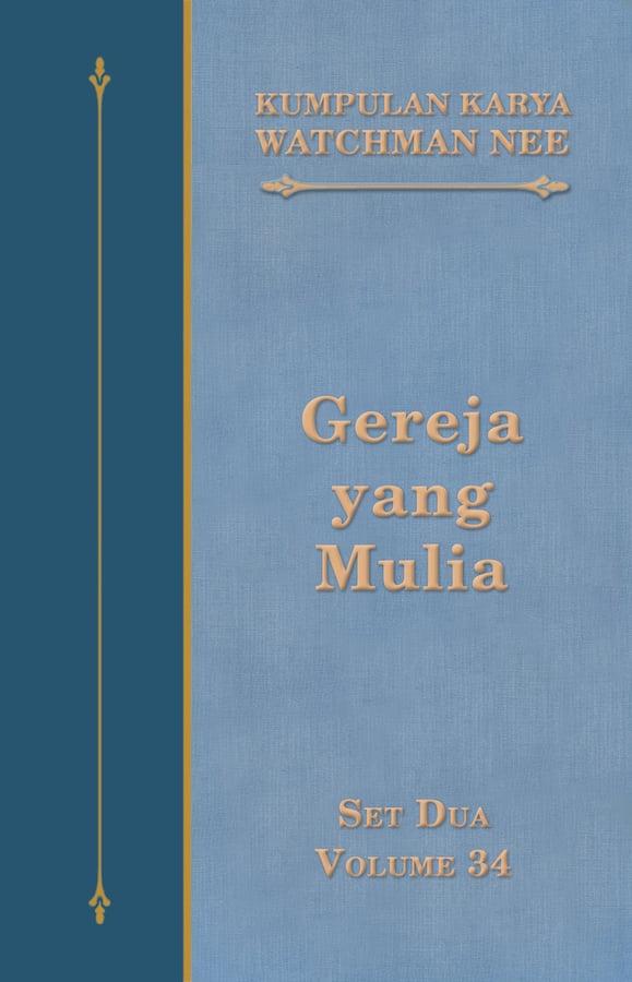 Kumpulan Karya Watchman Nee Set 2 Volume 34 : Gereja yang Mulia