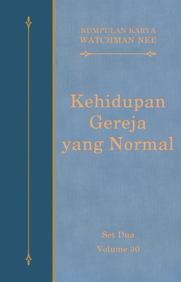 Kumpulan Karya Watchman Nee Set 2 Volume 30 : Kehidupan Gereja yang Normal