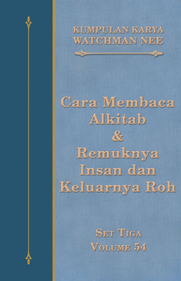 Kumpulan Karya Watchman Nee Set 3 Volume 54 : Cara Membaca Alkitab & Remuknya Insan dan Keluarnya Roh