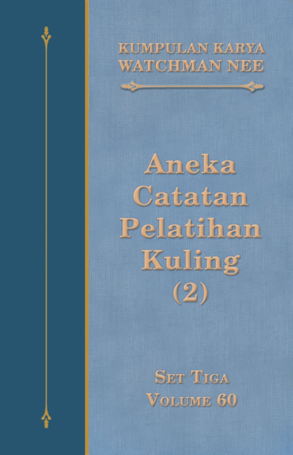 Kumpulan Karya Watchman Nee Set 3 Volume 60 : Aneka Catatan Pelatihan Kuling (2)