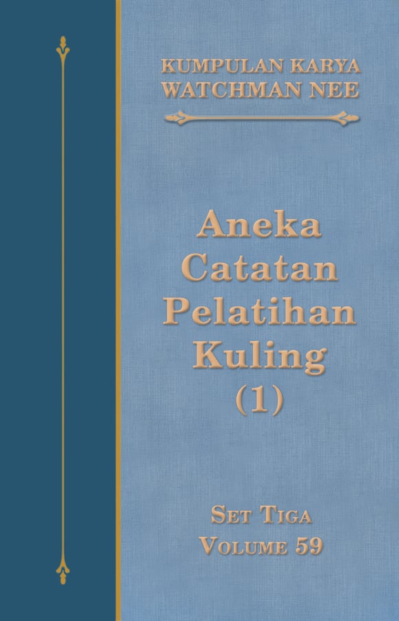 Kumpulan Karya Watchman Nee Set 3 Volume 59 : Aneka Catatan Pelatihan Kuling (1)
