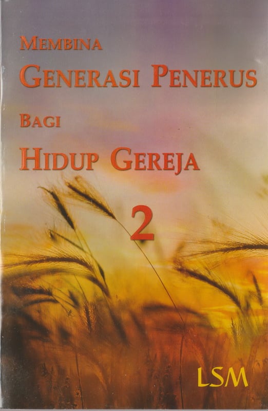 Membina Generasi Penerus bagi Hidup Gereja (2)