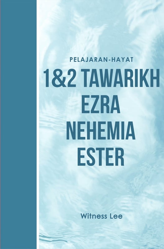 Pelajaran Hayat 1 - 2 Tawarikh, Ezra, Nehemia, dan Ester