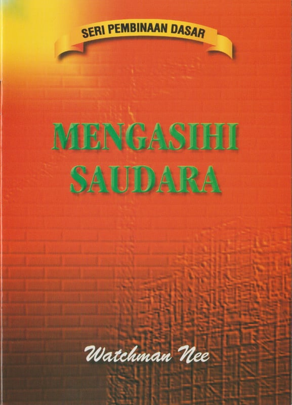 Pembinaan Dasar - Mengasihi Saudara