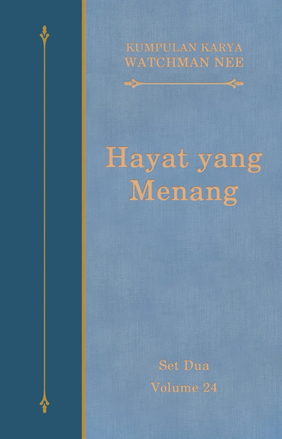 Kumpulan Karya Watchman Nee Set 2 Volume 24 : Hayat yang Menang
