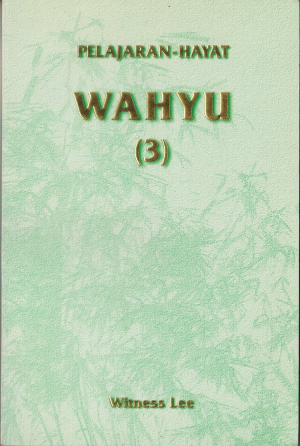 Pelajaran Hayat Wahyu (3)