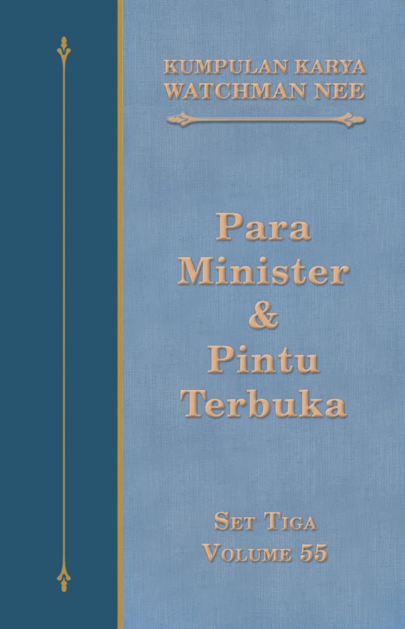 Kumpulan Karya Watchman Nee Set 3 Volume 55 : Para Minister & Pintu Terbuka