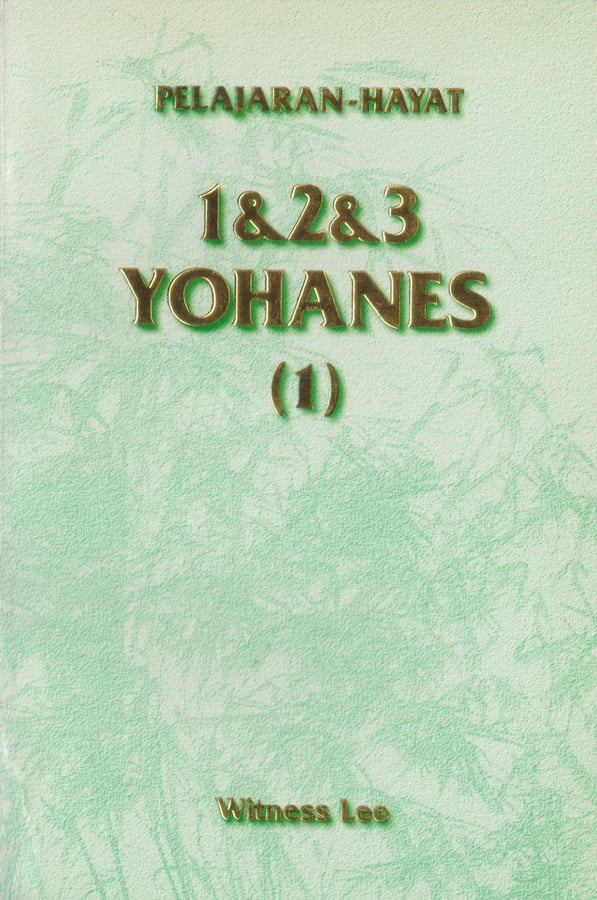 Pelajaran Hayat Surat Yohanes (1)