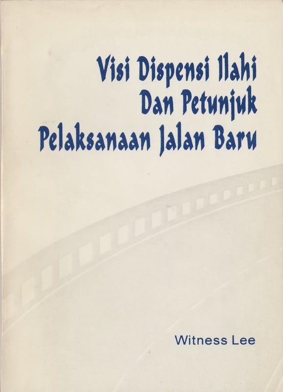 Visi Dispensi Ilahi dan Petunjuk Pelaksanaan Jalan Baru