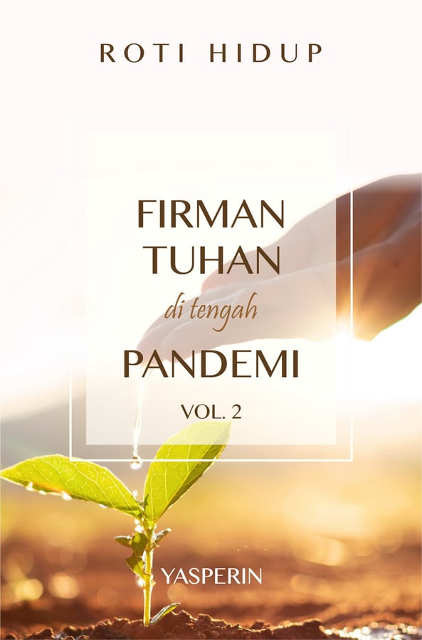 Roti Hidup : Firman Tuhan di Tengah Pandemi (2)