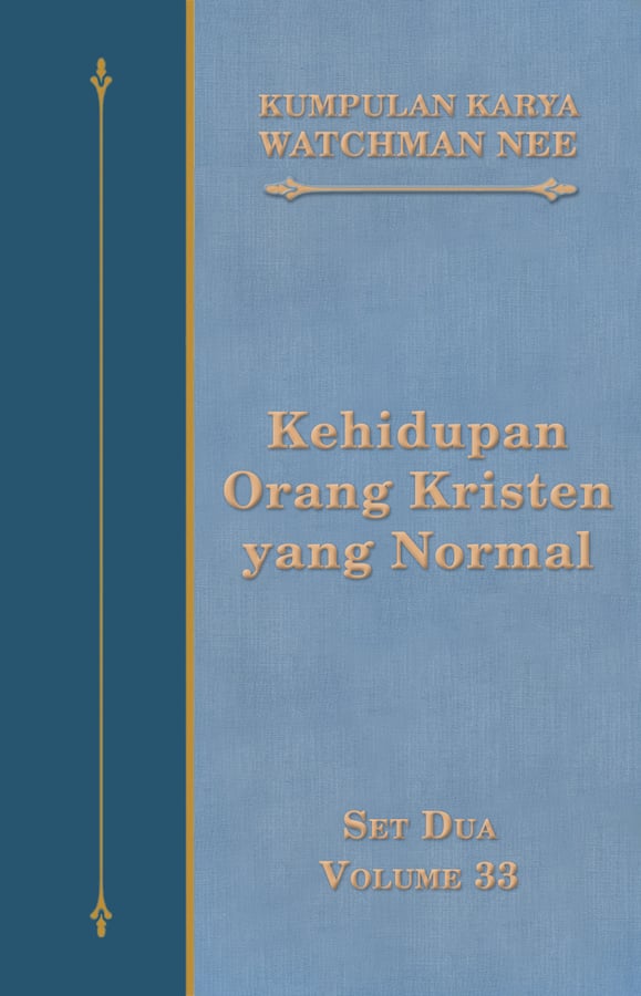 Kumpulan Karya Watchman Nee Set 2 Volume 33 : Kehidupan Orang Kristen yang Normal