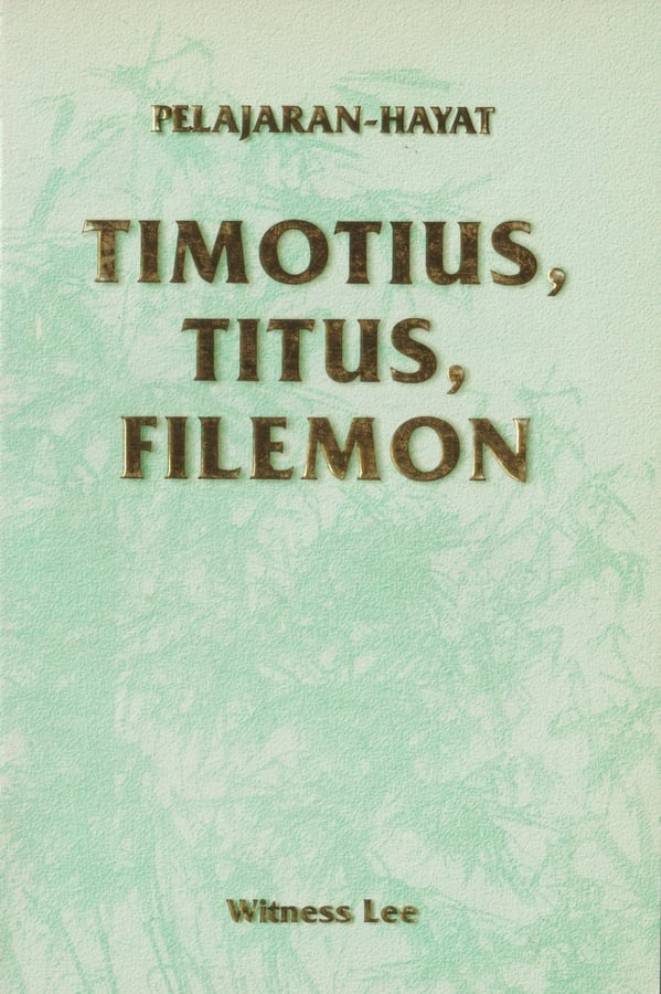 Pelajaran Hayat Timotius, Titus, Filemon