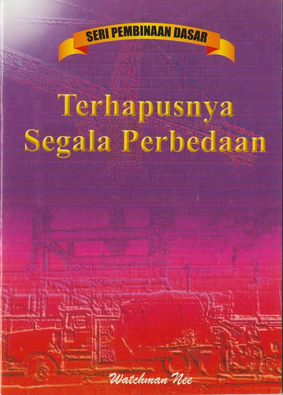 Pembinaan Dasar - Terhapusnya Segala Perbedaan