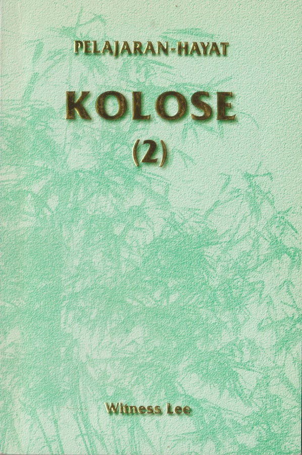 Pelajaran Hayat Kolose (2)