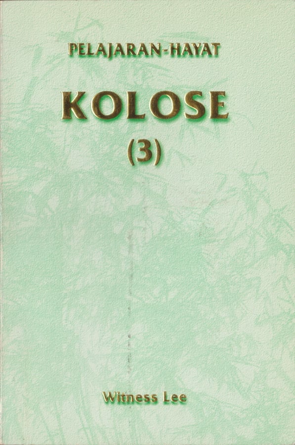 Pelajaran Hayat Kolose (3)