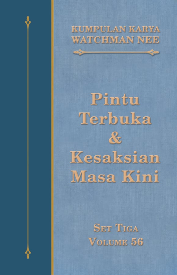 Kumpulan Karya Watchman Nee Set 3 Volume 56 : Pintu Terbuka & Kesaksian Masa Kini