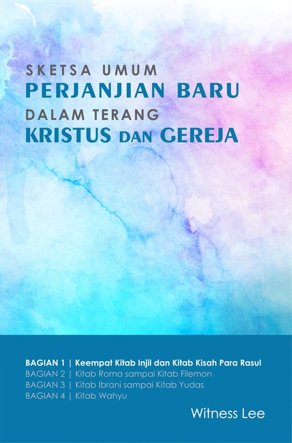 Sketsa Umum Perjanjian Baru dalam Terang Kristus dan Gereja (1) : Keempat Kitab Injil dan Kitab Kisah Para Rasul