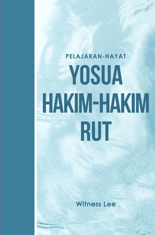 Pelajaran Hayat Yosua, Hakim-Hakim, dan Rut