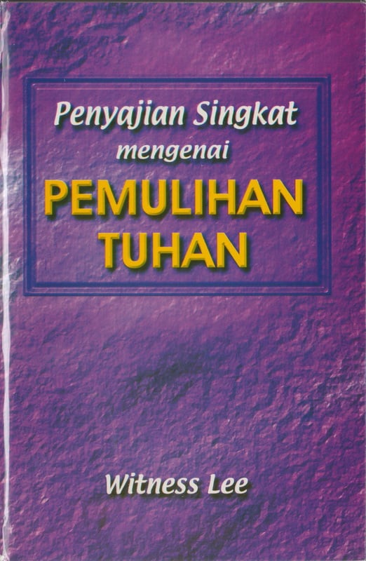 Penyajian Singkat Mengenai Pemulihan Tuhan
