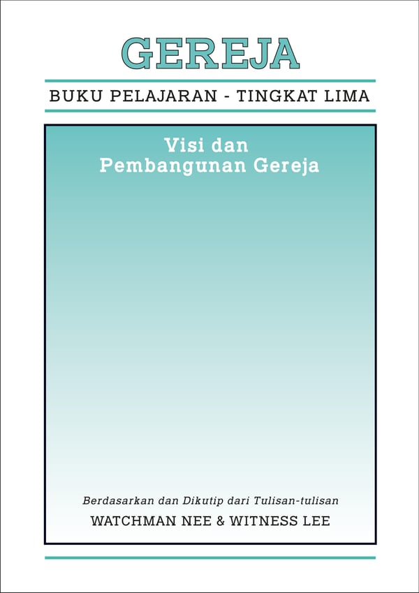 Buku Pelajaran, Tingkat 5: Gereja — Visi dan Pembangunan Gereja
