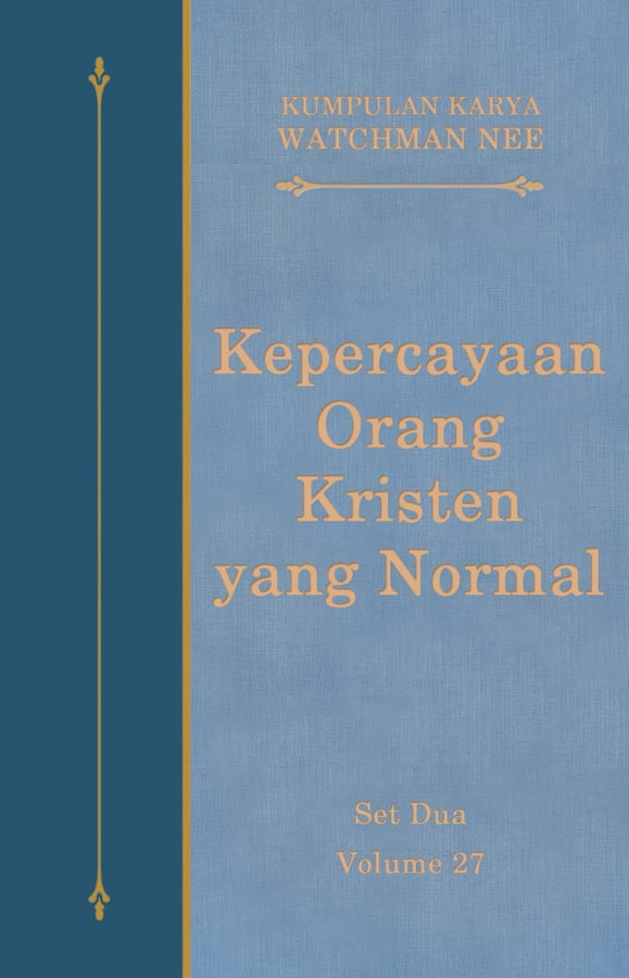 Kumpulan Karya Watchman Nee Set 2 Volume 27 : Kepercayaan Orang Kristen yang Normal