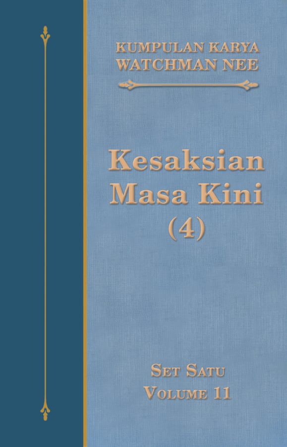 Kumpulan Karya Watchman Nee Set 1 Volume 11: Kesaksian Masa Kini (4)