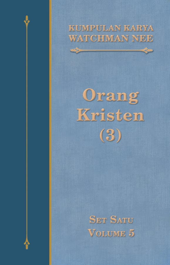 Kumpulan Karya Watchman Nee Set 1 Volume 5: Orang Kristen (3)