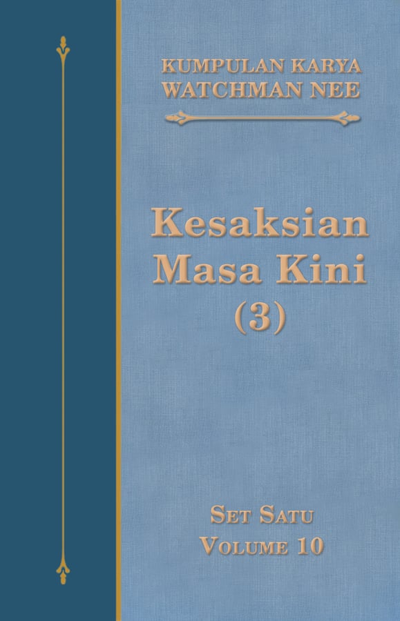 Kumpulan Karya Watchman Nee Set 1 Volume 10: Kesaksian Masa Kini (3)
