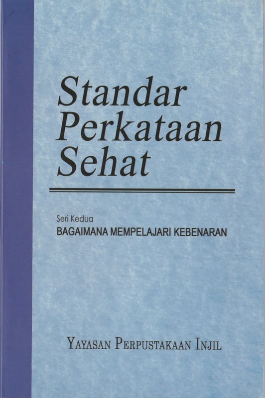 Standar Perkataan Sehat (2) : Mempelajari Kebenaran