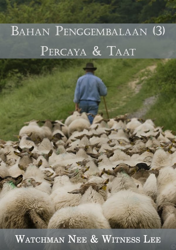 Bahan Penggembalaan (3) : Percaya & Taat