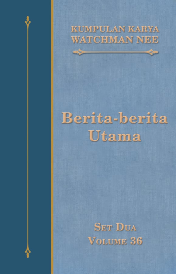 Kumpulan Karya Watchman Nee Set 2 Volume 36 : Berita-berita Utama