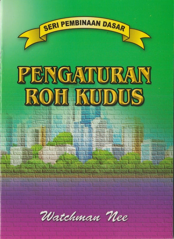 Pembinaan Dasar - Pengaturan Roh Kudus